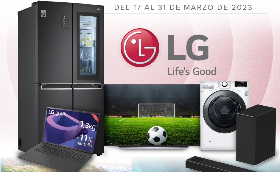 Del 17 al 31 de marzo de 2023… ¡Selección LG, imagen, sonido, informática, electrodomésticos!